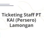 Ticketing Staff PT KAI (Persero) Lamongan
