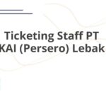 Ticketing Staff PT KAI (Persero) Lebak