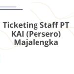 Ticketing Staff PT KAI (Persero) Majalengka