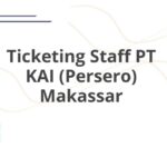 Ticketing Staff PT KAI (Persero) Makassar