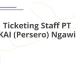 Ticketing Staff PT KAI (Persero) Ngawi