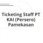 Ticketing Staff PT KAI (Persero) Pamekasan