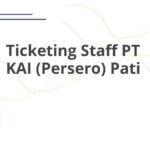 Ticketing Staff PT KAI (Persero) Pati