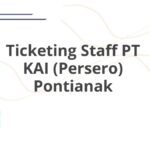 Ticketing Staff PT KAI (Persero) Pontianak