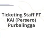 Ticketing Staff PT KAI (Persero) Purbalingga