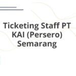 Ticketing Staff PT KAI (Persero) Semarang