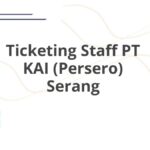 Ticketing Staff PT KAI (Persero) Serang
