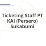 Ticketing Staff PT KAI (Persero) Sukabumi