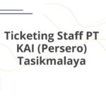 Ticketing Staff PT KAI (Persero) Tasikmalaya