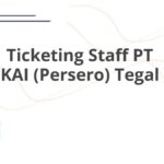 Ticketing Staff PT KAI (Persero) Tegal