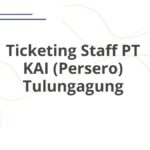 Ticketing Staff PT KAI (Persero) Tulungagung