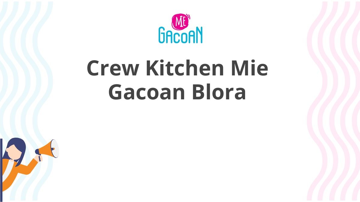 Crew Kitchen Mie Gacoan Blora