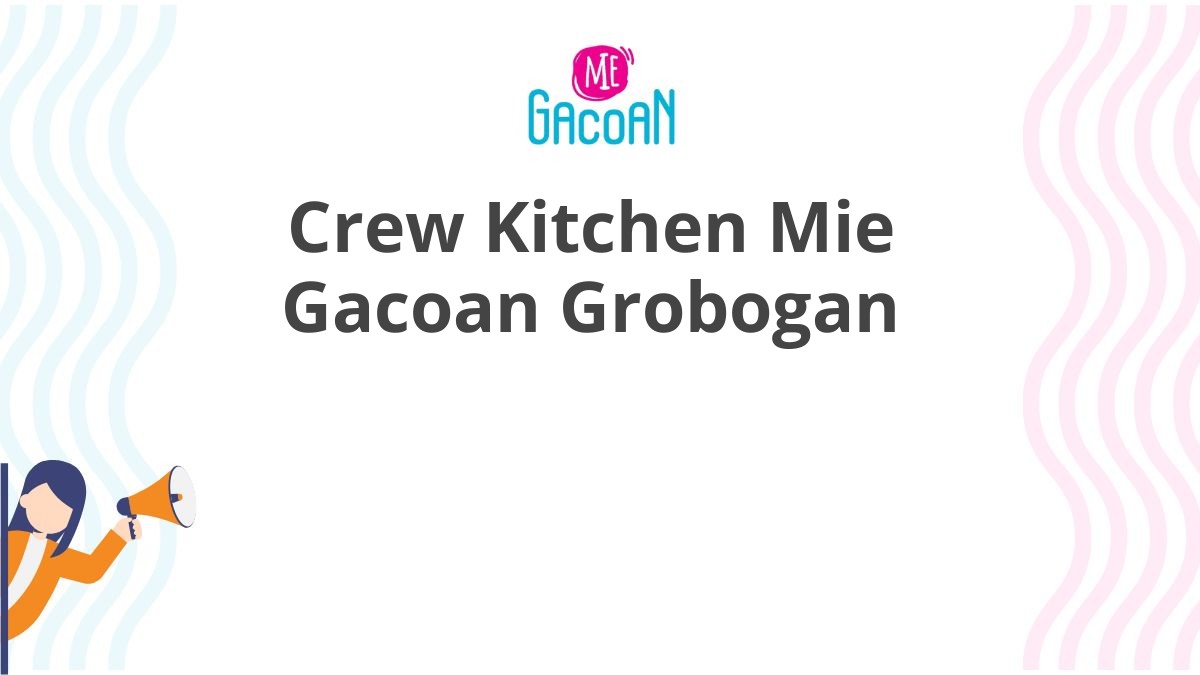 Crew Kitchen Mie Gacoan Grobogan