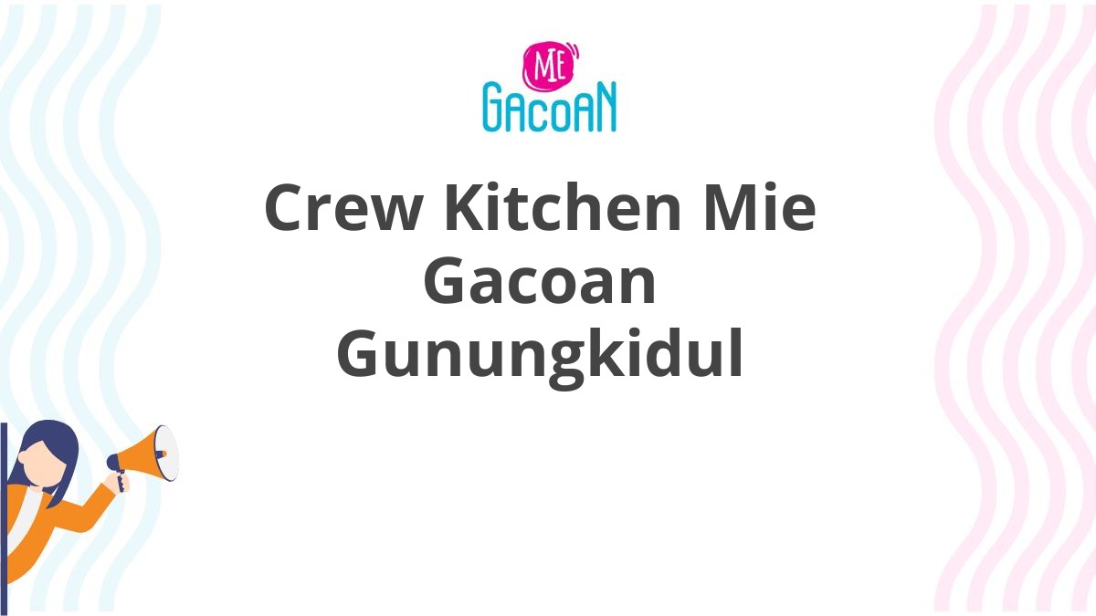 Crew Kitchen Mie Gacoan Gunungkidul