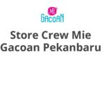 Store Crew Mie Gacoan Pekanbaru